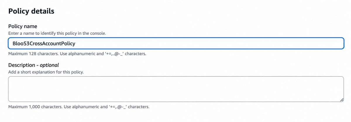 Screenshot showing enter a name for the policy (for example, BlooS3CrossAccountPolicy) and click Create policy.
